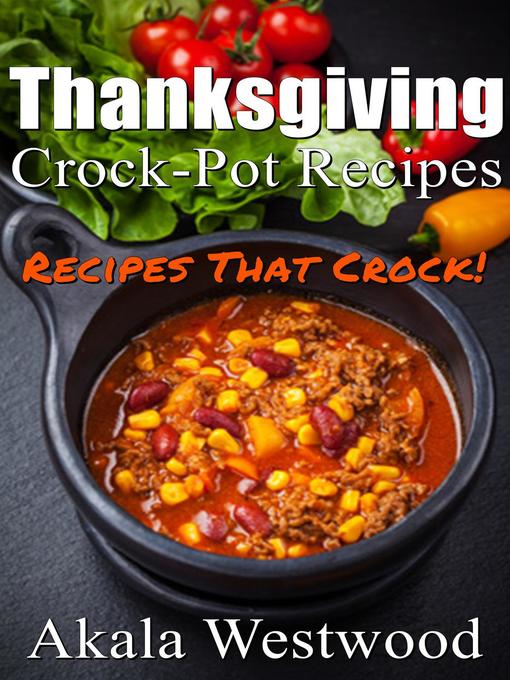 Title details for Thanksgiving Crock Pot Recipes by Akala Westwood - Wait list
